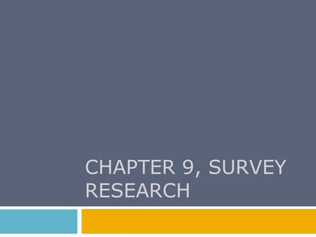 CHAPTER 9, survey research