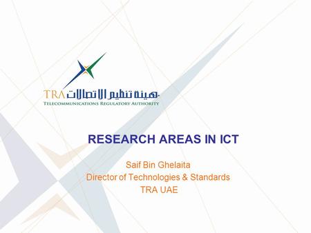 Saif Bin Ghelaita Director of Technologies & Standards TRA UAE