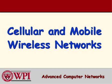 Cellular and Mobile Wireless Networks