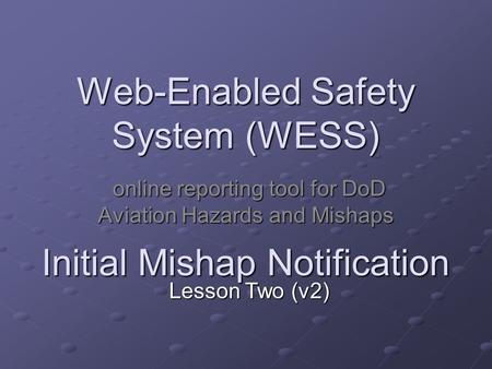 Web-Enabled Safety System (WESS)