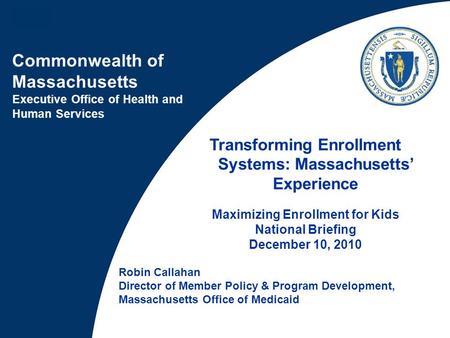 Transforming Enrollment Systems: Massachusetts’ Experience