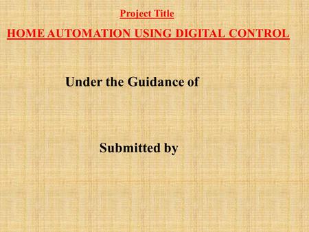 HOME AUTOMATION USING DIGITAL CONTROL