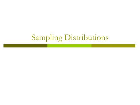 Sampling Distributions