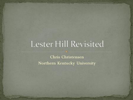 Chris Christensen Northern Kentucky University. B.A. in mathematics from Columbia in 1911. Masters degree 1913. Ph.D. from Yale in 1926. 1916 joined US.