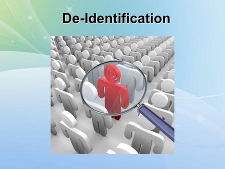 De-Identification.