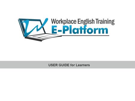 USER GUIDE for Learners