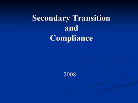 Secondary Transition and Compliance