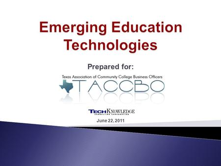 Prepared for: June 22, 2011. Changing Student Expectations Technology: whats next? Safety & Security Planning a Technology Friendly Building.