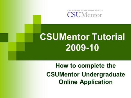 How to complete the CSUMentor Undergraduate Online Application