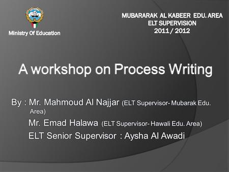 Mubararak Al Kabeer Edu. Area ELT Supervision 2011 / 2012