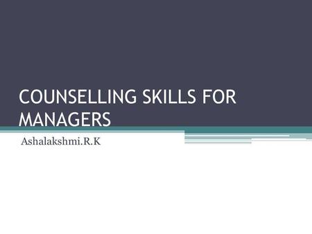 COUNSELLING SKILLS FOR MANAGERS