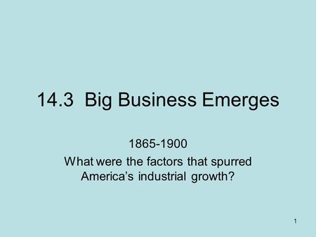 What were the factors that spurred America’s industrial growth?