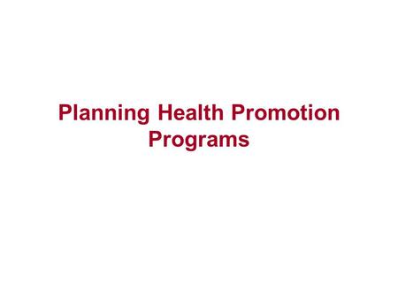 Planning Health Promotion Programs