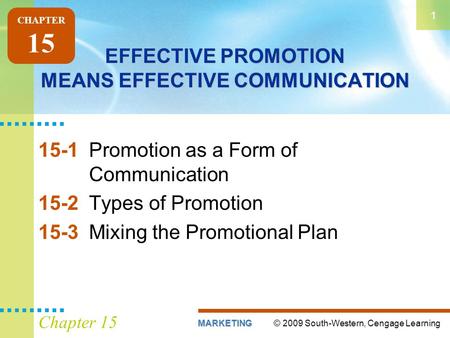 EFFECTIVE PROMOTION MEANS EFFECTIVE COMMUNICATION