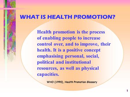 WHAT IS HEALTH PROMOTION?