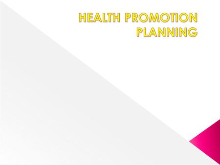 HEALTH PROMOTION PLANNING