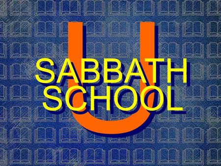 U U SABBATH SABBATH SCHOOL SCHOOL. Sabbath School is like breakfast! Jan Paulsen Sabbath School is like breakfast! Jan Paulsen.