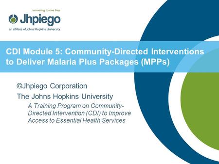 ©Jhpiego Corporation The Johns Hopkins University