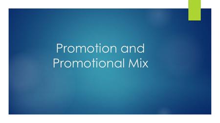 Promotion and Promotional Mix