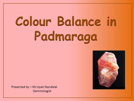 Colour Balance in Padmaraga