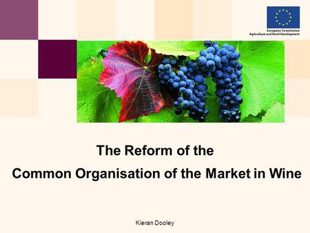 Kieran Dooley The Reform of the Common Organisation of the Market in Wine.