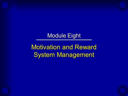 Motivation and Reward System Management