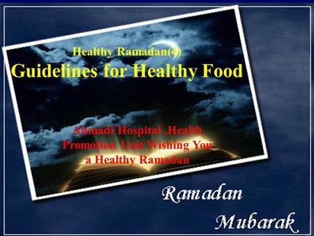 Healthy Ramadan(4) Guidelines for Healthy Food