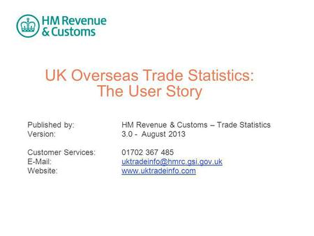 UK Overseas Trade Statistics: The User Story