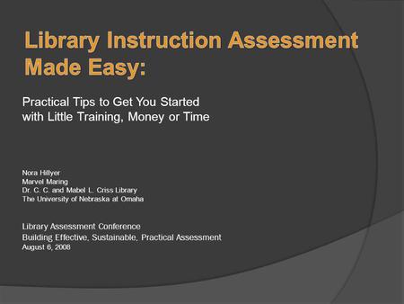 Culture of Assessment NCLB Outcomes-based assessment Accountability.