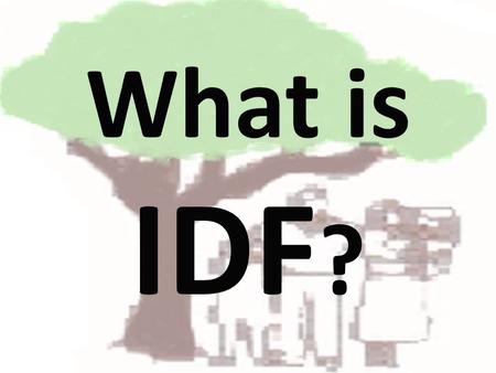 The Integrated Development Foundation IDF: Integrated Development Foundation.