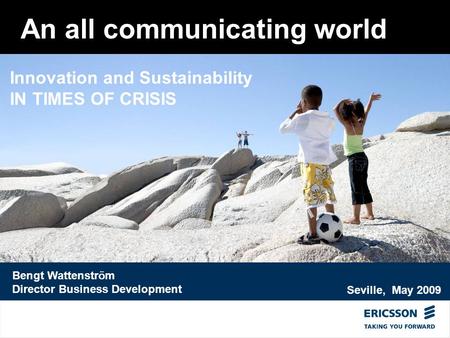 Slide title In CAPITALS 50 pt Slide subtitle 32 pt An all communicating world Bengt Wattenström Director Business Development Innovation and Sustainability.