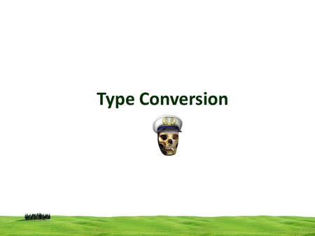 Type Conversion. C provides two methods of changing the type of an expression: Type conversion (done implicitly) Cast expressions (done explicitly) Examples.