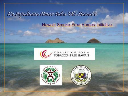 Hawai‘i Smoke-Free Homes Initiative