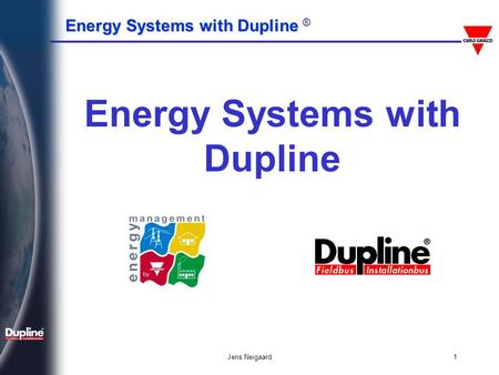 Energy Systems with Dupline