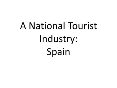 A National Tourist Industry: Spain