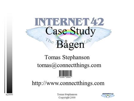 N2000Tomas Stephanson Copyright 2000 Case Study Bågen Tomas Stephanson