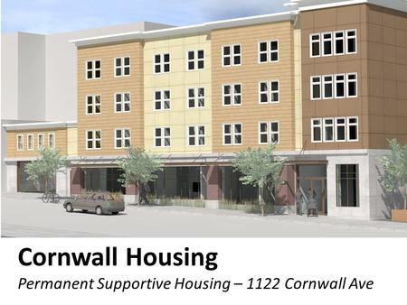 Cornwall Housing Permanent Supportive Housing – 1122 Cornwall Ave