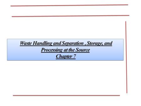 Waste Handling and Separation , Storage, and Processing at the Source