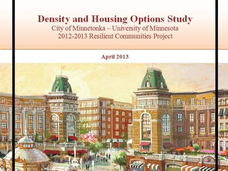 Project Overview & Existing Conditions Project Goals: Increase density and diversify housing options o Identify current exclusionary policies o How to.