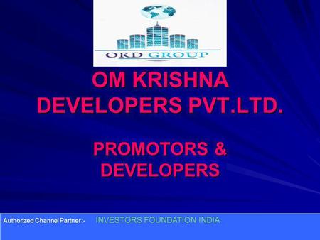 OM KRISHNA DEVELOPERS PVT.LTD.