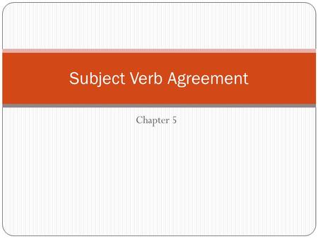 Subject Verb Agreement