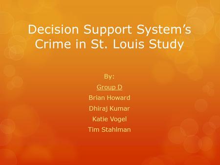 Decision Support System’s Crime in St. Louis Study