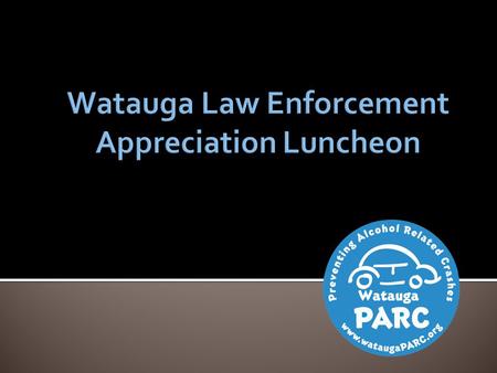 Watauga County is ranked in the top 18 Counties in North Carolina for Alcohol Related Motor Vehicle Crashes.