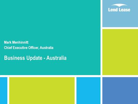 Mark Menhinnitt Chief Executive Officer, Australia Business Update - Australia.