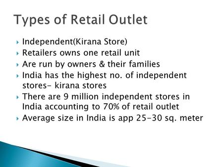 Types of Retail Outlet Independent(Kirana Store)