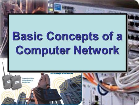 Basic Concepts of a Computer Network