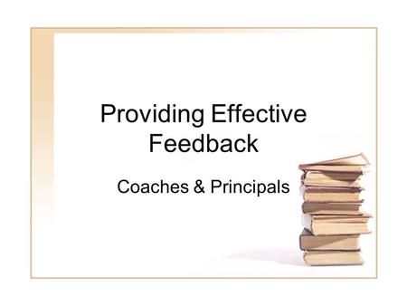 Providing Effective Feedback