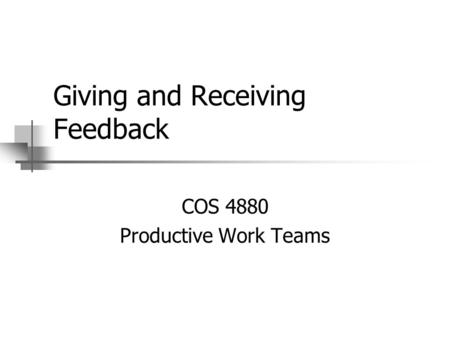 Giving and Receiving Feedback