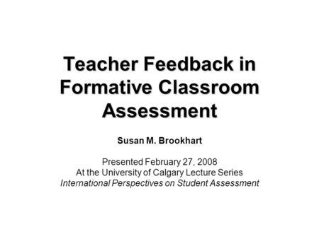 Teacher Feedback in Formative Classroom Assessment