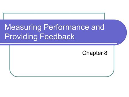 Measuring Performance and Providing Feedback